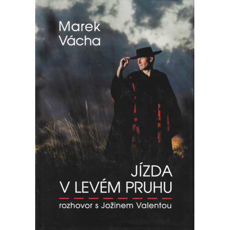 Jízda v levém pruhu (VÁCHA, Marek)