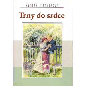 Trny do srdce (PITTNEROVÁ, Vlasta)