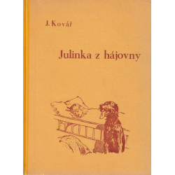 Julinka z hájovny (KOVÁŘ, Josef)