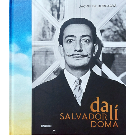 Salvador Dalí doma (DE BURCAOVÁ, Jackie)