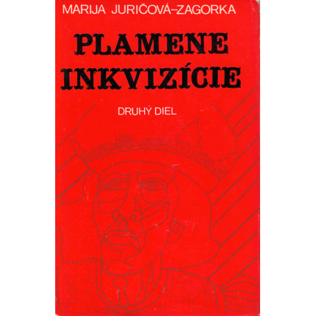 Plamene inkvizície - druhý diel (JURIČOVÁ-ZAGORKA, Marija)