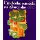 Umelecké remeslá na Slovensku (MICHALIDES, Pavol)