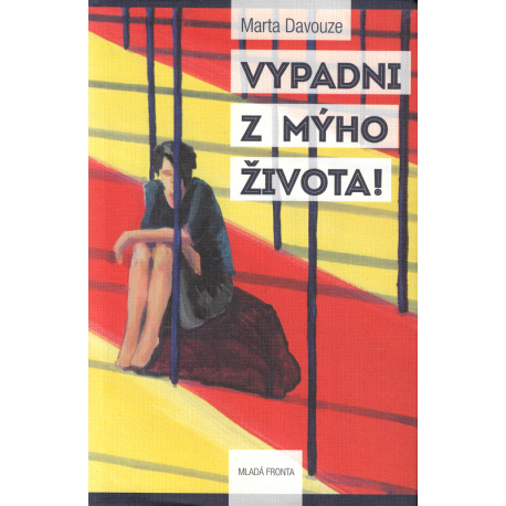 Vypadni z mýho života (DAVOUZE, Marta)