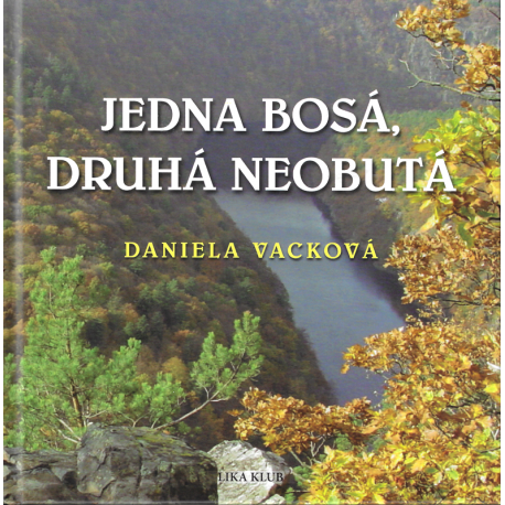 Jedna bosá, druhá neobutá (VACKOVÁ, Daniela)