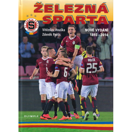 Železná Sparta 1893-2014 (HOUŠKA, Vítězslav, PAVLIS, Zdeněk)