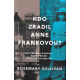 Kdo zradil Anne Frankovou (SULLIVAN, Rosemary)