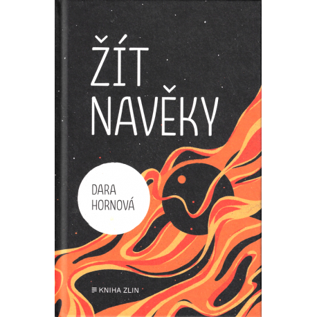 Žít navěky (HORNOVÁ, Dara)