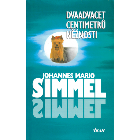 Dvaadvacet centimetrů něžnosti (SIMMEL, Johannes Mario)