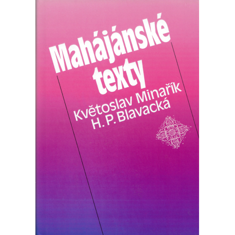 Mahájánské texty (MINAŘÍK, Květoslav, BLAVACKÁ, H. P.)