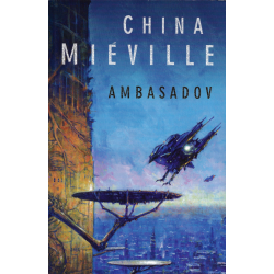 Ambasadov (MIÉVILLE, China)