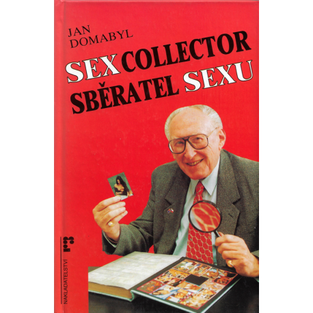 Sex Collector - Sběratel sexu (DOMABYL, Jan)