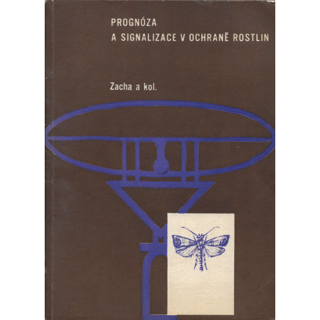 Prognóza a signalizace v ochraně rostlin (ZACHA a kol.)