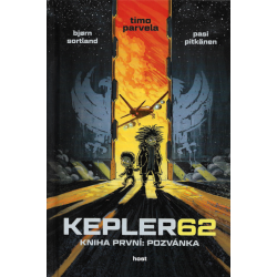 Kepler62 - Kniha první: Pozvánka (SORTLAND - PARVELA - PITKÄNEN)