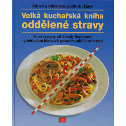 Velká kuchařská kniha oddělené stravy (SUMMOVÁ, Ursula)