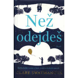 Než odejdeš (SWATMANOVÁ, Clare)