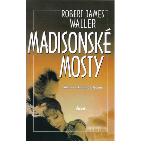 Madisonské Mosty (WALLER, James Robert)