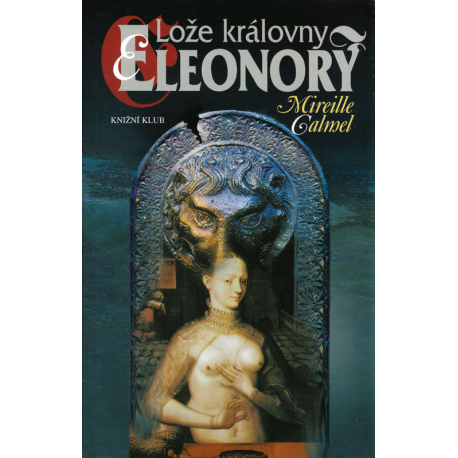 Lože královny Eleonory (CALMEL, Mireille)