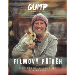 GUMP - Pes, který naučil lidi žít - Filmový příběh (ROŽEK - FIŠER - BRABEC)