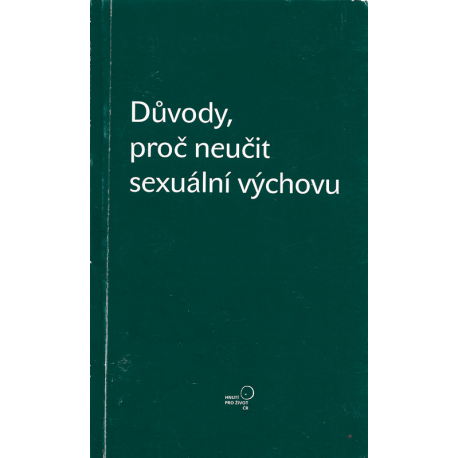 Důvody, proč neučit sexuální výchovu (ANCHELL, Melvil)