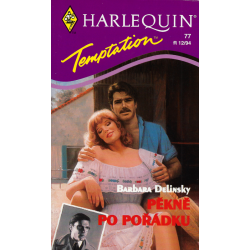 Harlequin - Temptation č. 77 - Pěkně po pořádku (DELINSKY, Barbara)