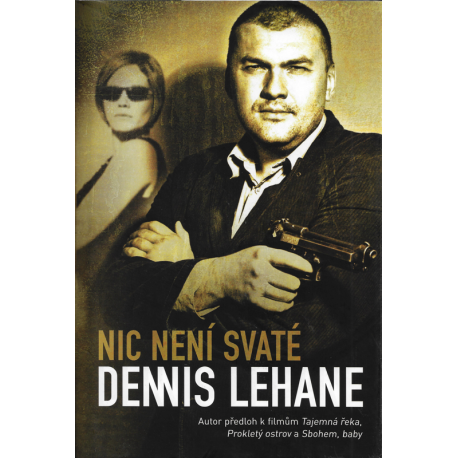 Nic není svaté (LEHANE, Dennis)