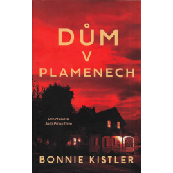 Dům v plamenech (KISTLER, Bonnie)