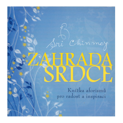 Zahrada srdce (CHINMOY, Sri)