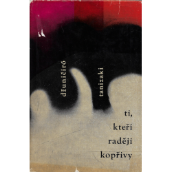 Ti, kteří raději kopřivy (TANIZAKI, Džuničiró)