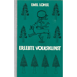 Erlebte Volkskunst (LOHSE, Emil)