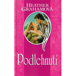 Podlehnutí (GRAHAMOVÁ, Heather)