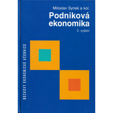 Podniková ekonomika (SYNEK, Miloslav a kol.)