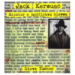 Jack Kerouac - Hipster s andělskou hlavou (TURNER, Steve)