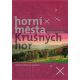Horní města Krušných hor - Karlovarský kraj (URBAN, Michal a kolektiv)