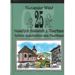 25 veselých historek z Abertam - 25 heitere Geschichten aus Abertham (WÜST, Alexander)