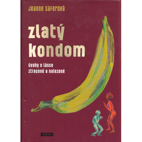 Zlatý kondom (SAFEROVÁ, Jeanne)