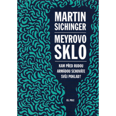 Meyrovo sklo (SICHINGER, Martin)
