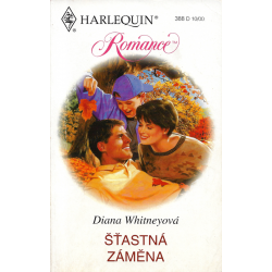 Harlequin - Romance č. 388 - Šťastná záměna (WHITNEYOVÁ, Diana)