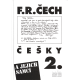 Češi a jejich samičky 1. a Češky a jejich samci 2.