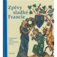 Zpěvy sladké Francie