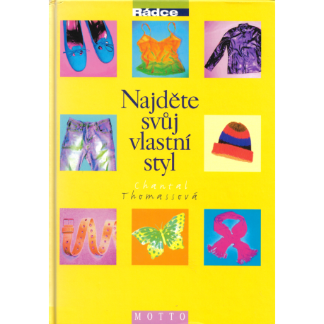 Najděte svůj vlastní styl (THOMASSOVÁ, Chantal)