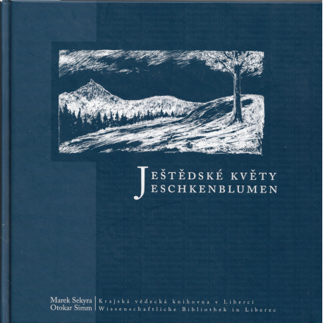 Ještědské květy – Jeschkenblumen (SEKYRA, Marek – SIMM, Otokar)