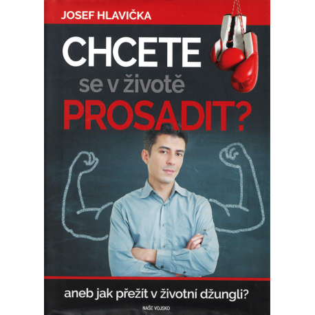 Chcete se v životě prosadit? (HLAVIČKA, Josef)