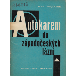 Autokarem do západočeských lázní (WOLLMANN, Frant.)