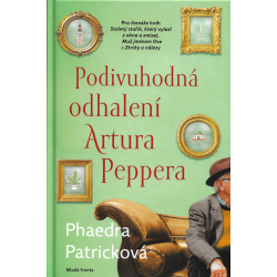 Podivuhodná odhalení Artura Peppera (PATRICKOVÁ, Phaedra)