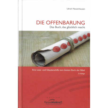 Die Offenbarung – Das Buch, das glücklich macht (NEUENHAUSEN, Ulrich)