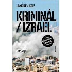 Lámání v kole - Kriminál./Izrael (ANGEL, Petr)