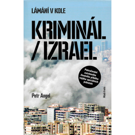 Lámání v kole - Kriminál./Izrael (ANGEL, Petr)