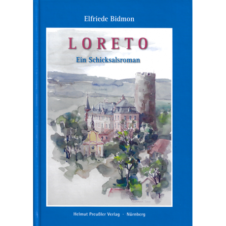 Loreto – Ein Schiksalroman (BIDMON, Elfriede)