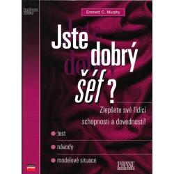 Jste dobrý šéf? (MURPHY, Emmett C.)