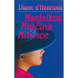 Manželkou matčina milence (D'HENRIOVÁ, Diane)